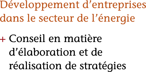 développement d'entreprises dans le secteur de l'énergie